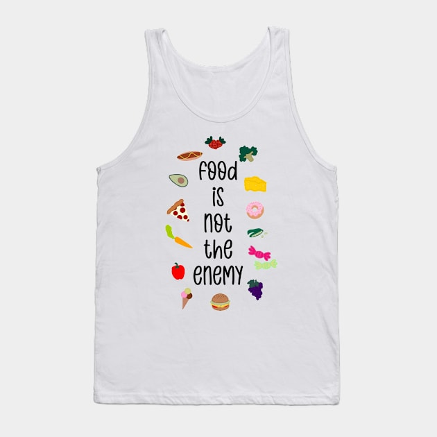 Food Is Not The Enemy Eating Disorder Recovery Tank Top by GrellenDraws